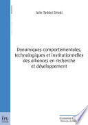 Dynamiques comportementales, technologiques et institutionnelles des alliances en recherche et développement