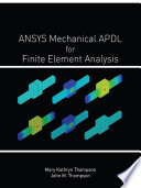 ANSYS Mechanical APDL for Finite Element Analysis
