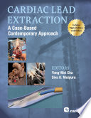 Cardiac Lead Extraction: A Case-Based Contemporary Approach