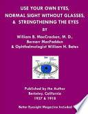 Use Your Own Eyes, Normal Sight Without Glasses & Strengthening The Eyes