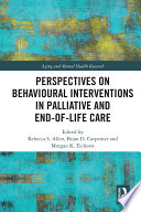 Perspectives on Behavioural Interventions in Palliative and End-of-Life Care