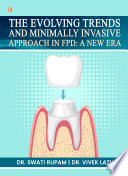 The Evolving Trends And Minimally Invasive Approach In FPD: A New Era