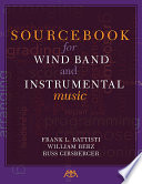Sourcebook for Wind Band and Instrumental Music