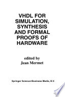 VHDL for Simulation, Synthesis and Formal Proofs of Hardware