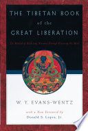 The Tibetan Book of the Great Liberation, Or, The Method of Realizing Nirvāṇa Through Knowing the Mind