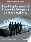 Examining the Impact of Community Colleges on the Global Workforce