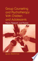 Group Counseling and Psychotherapy With Children and Adolescents