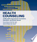 Health Counseling: A Microskills Approach for Counselors, Educators, and School Nurses