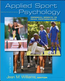 Applied Sport Psychology: Personal Growth to Peak Performance
