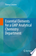 Essential Elements for a GMP Analytical Chemistry Department