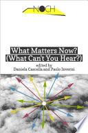 What Matters Now? (What Can't You Hear?)