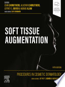 Procedures in Cosmetic Dermatology: Soft Tissue Augmentation - E-Book