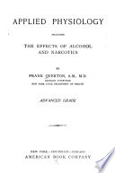 Applied Physiology, Including the Effects of Alcohol and Narcotics