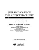Nursing Care of the Addicted Client