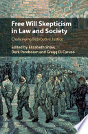 Free Will Skepticism in Law and Society