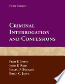 Criminal Interrogation and Confessions