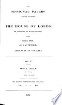 The Sessional Papers Printed by Order of the House of Lords ...