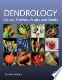 Dendrology: Cones, Flowers, Fruits and Seeds