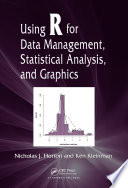 Using R for Data Management, Statistical Analysis, and Graphics