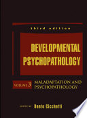 Developmental Psychopathology, Maladaptation and Psychopathology