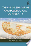 Thinking through Archaeological Complexity