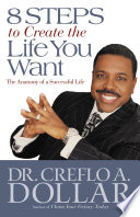 8 Steps to Create the Life You Want