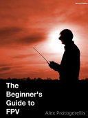 The Beginner's Guide to Fpv (B&w)