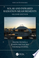 Solar and Infrared Radiation Measurements, Second Edition