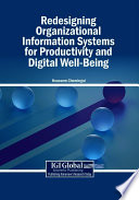 Redesigning Organizational Information Systems for Productivity and Digital Well-Being