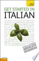Get Started in Beginner's Italian: Teach Yourself