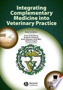 Integrating Complementary Medicine into Veterinary Practice