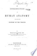 An Introduction to Human Anatomy Including the Anatomy of the Tissues