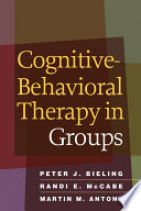 Cognitive-Behavioral Therapy in Groups