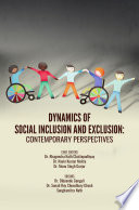 DYNAMICS OF SOCIAL INCLUSION AND EXCLUSION: CONTEMPORARY PERSPECTIVES