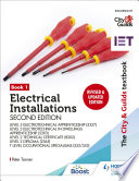 The City & Guilds Textbook: Book 1 Electrical Installations, Second Edition: For the Level 3 Apprenticeships (5357 and 5393), Level 2 Technical Certificate (8202), Level 2 Diploma (2365) & T Level Occupational Specialisms (8710)