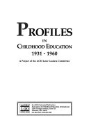 Profiles in Childhood Education, 1931-1960