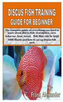 Discus Fish Training Guide for Beginner