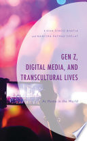 Gen Z, Digital Media, and Transcultural Lives