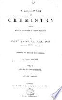 A Dictionary of Chemistry and the Allied Branches of Other Sciences