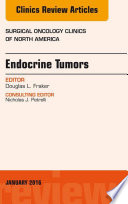 Endocrine Tumors, An Issue of Surgical Oncology Clinics of North America