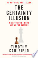 The Certainty Illusion