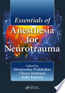 Essentials of Anesthesia for Neurotrauma