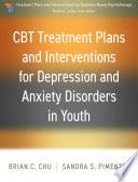 CBT Treatment Plans and Interventions for Depression and Anxiety Disorders in Youth