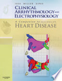 Clinical Arrhythmology and Electrophysiology: A Companion to Braunwald's Heart Disease
