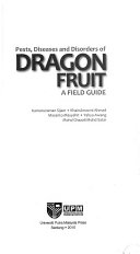 Pests, Diseases and Disorders of Dragon Fruit