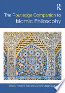 The Routledge Companion to Islamic Philosophy