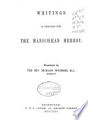 The Works of Aurelius Augustine: Writings in connection with the Manichaean heresy, translated by Richard Stothert. 1872