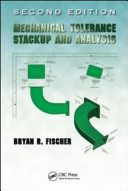 Mechanical Tolerance Stackup and Analysis, Second Edition