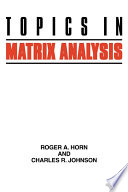 Topics in Matrix Analysis