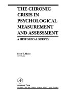 The Chronic Crisis in Psychological Measurement and Assessment